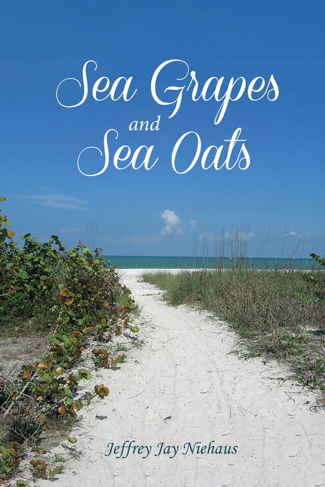 Sea Grapes and Sea Oats by Jeffrey Jay Niehaus