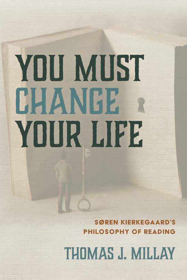 You Must Change Your Life by Thomas J. Millay
