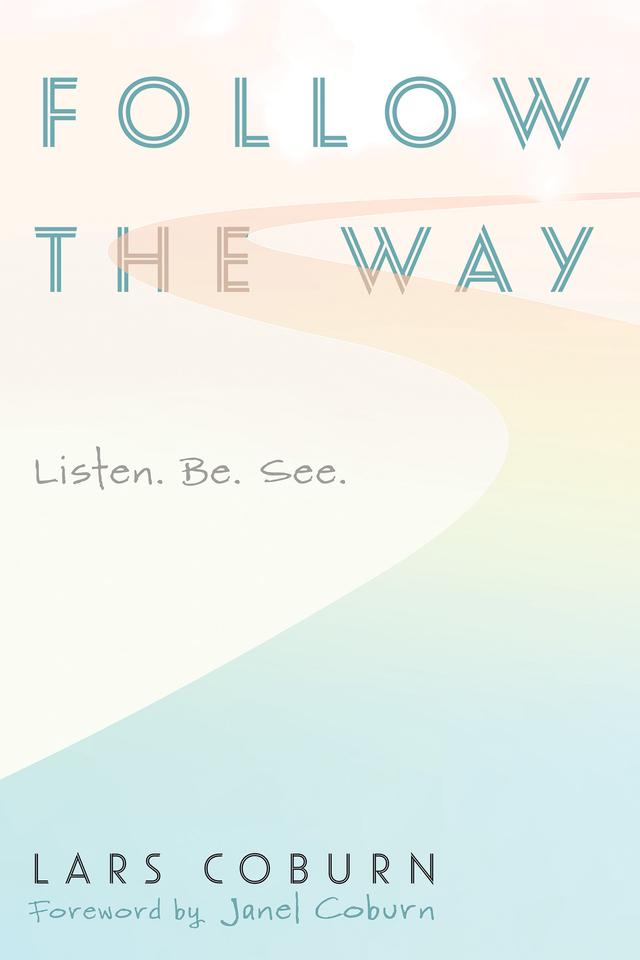 Follow the Way by Janel Coburn, Lars Coburn
