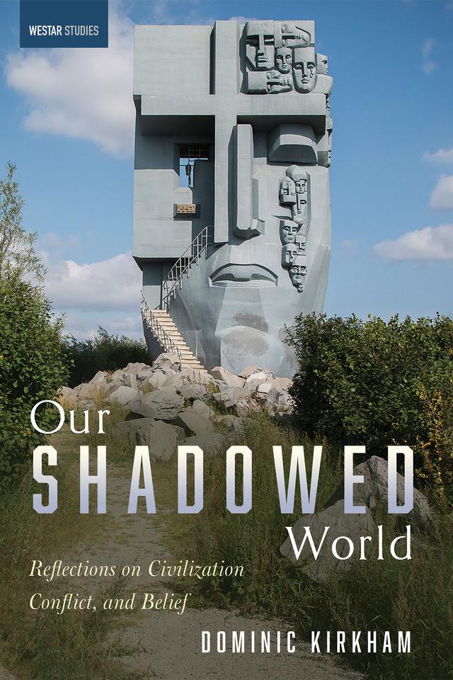 Our Shadowed World by Dominic Kirkham