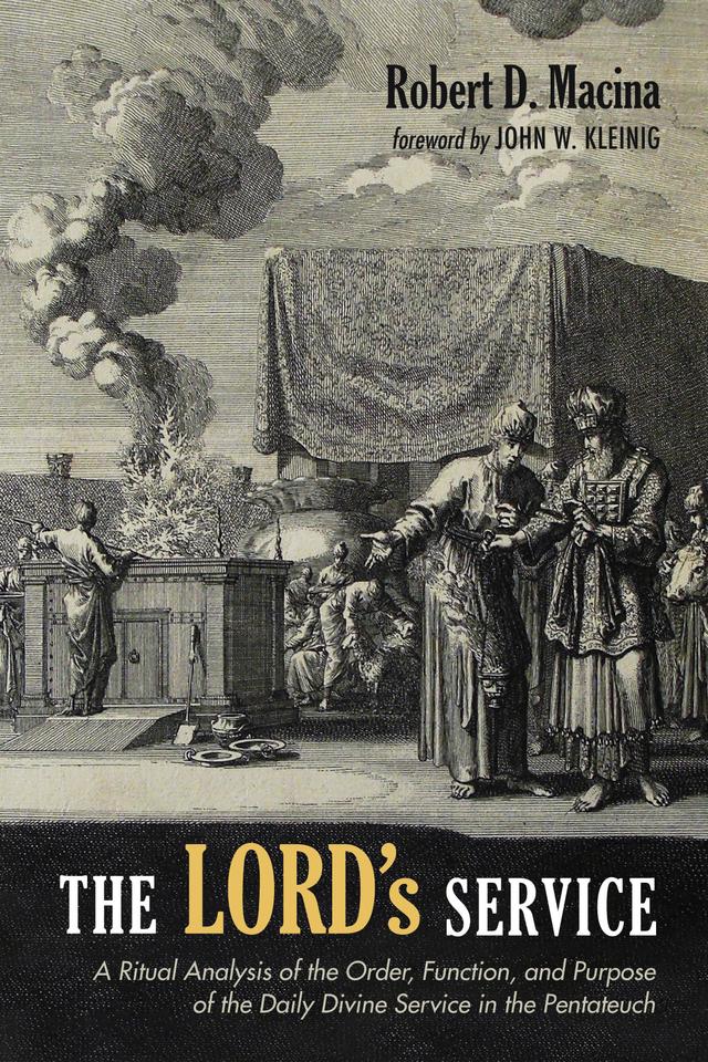 The LORD’s Service by John W. Kleinig, Robert D. Macina