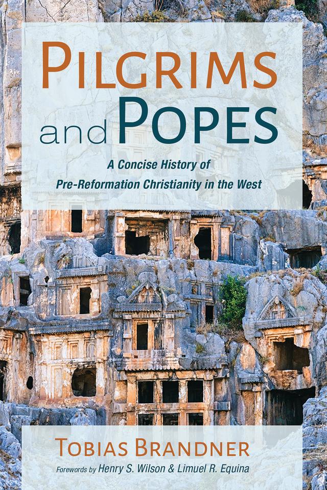 Pilgrims and Popes by Henry S. Wilson, Limuel R. Equina, Tobias Brandner
