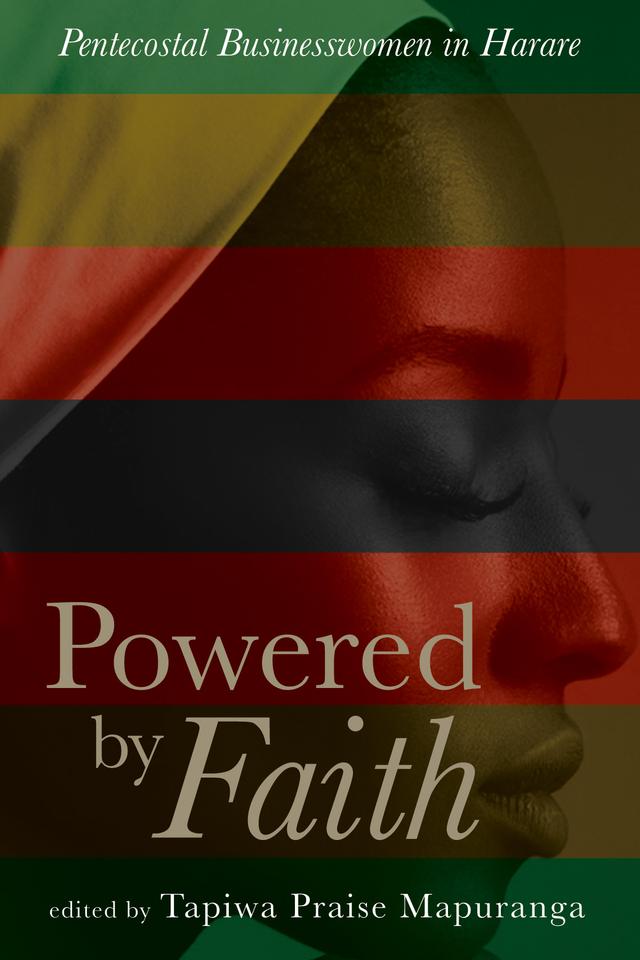 Powered by Faith by Tapiwa Praise Mapuranga