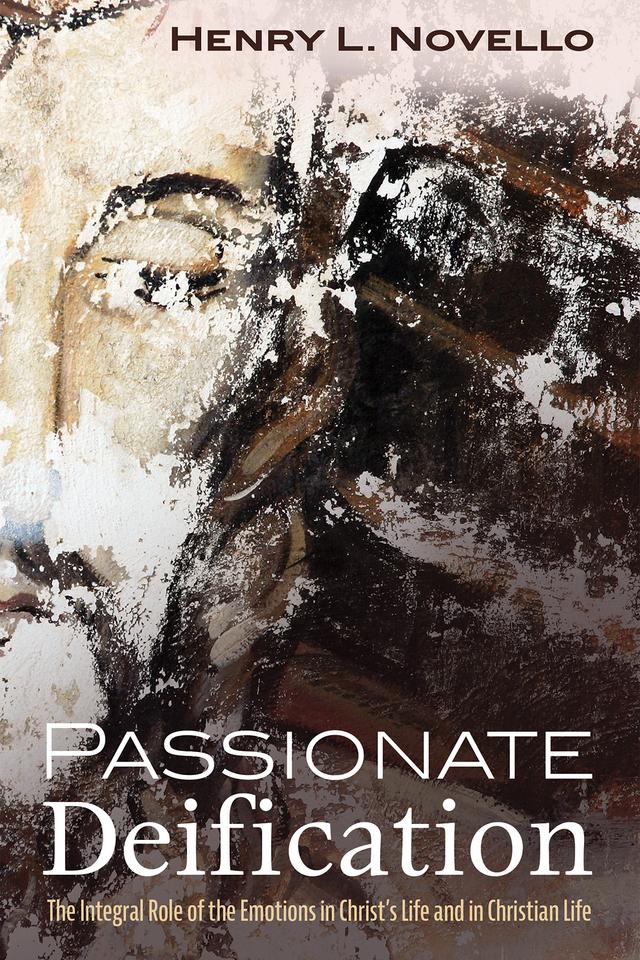 Passionate Deification by Henry L. Novello