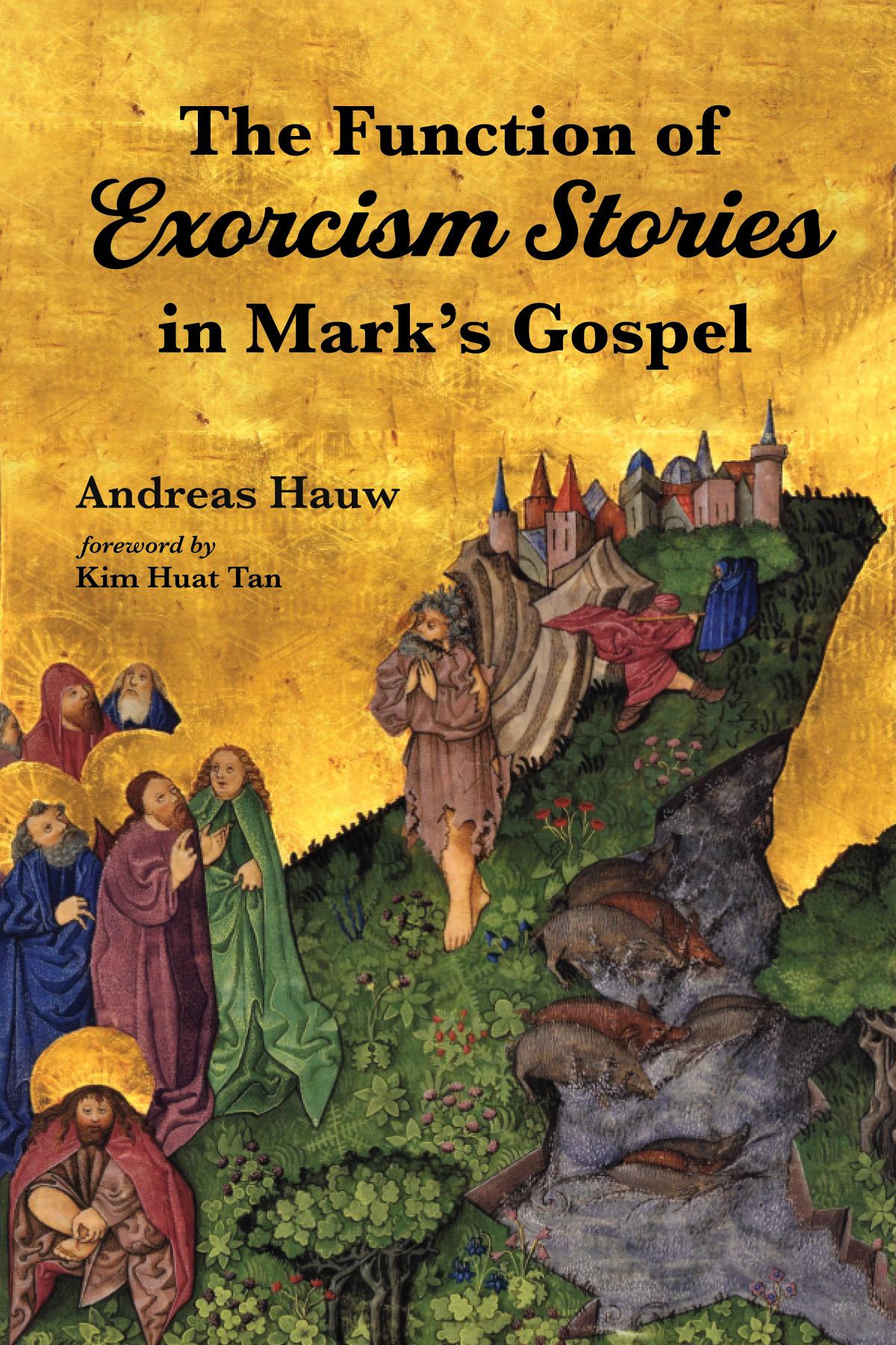 The Function of Exorcism Stories in Mark’s Gospel