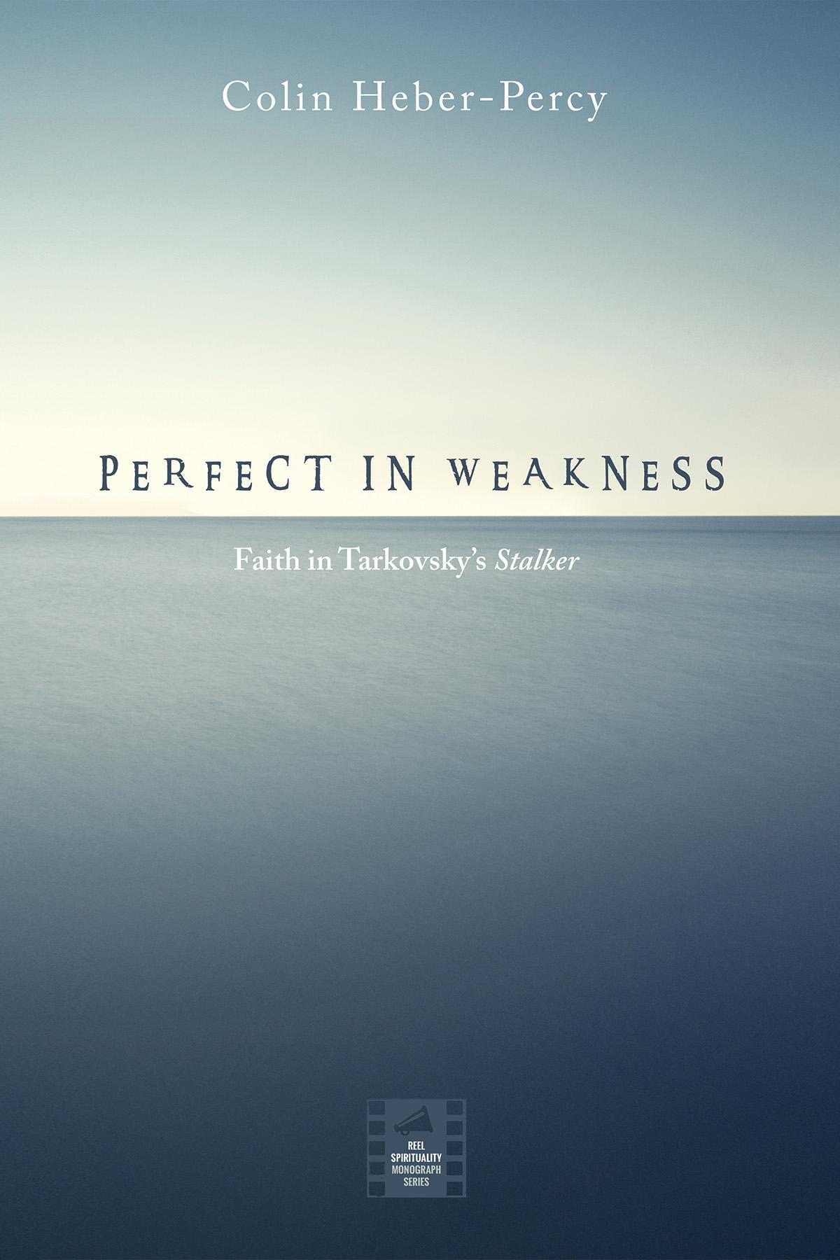 Perfect in Weakness