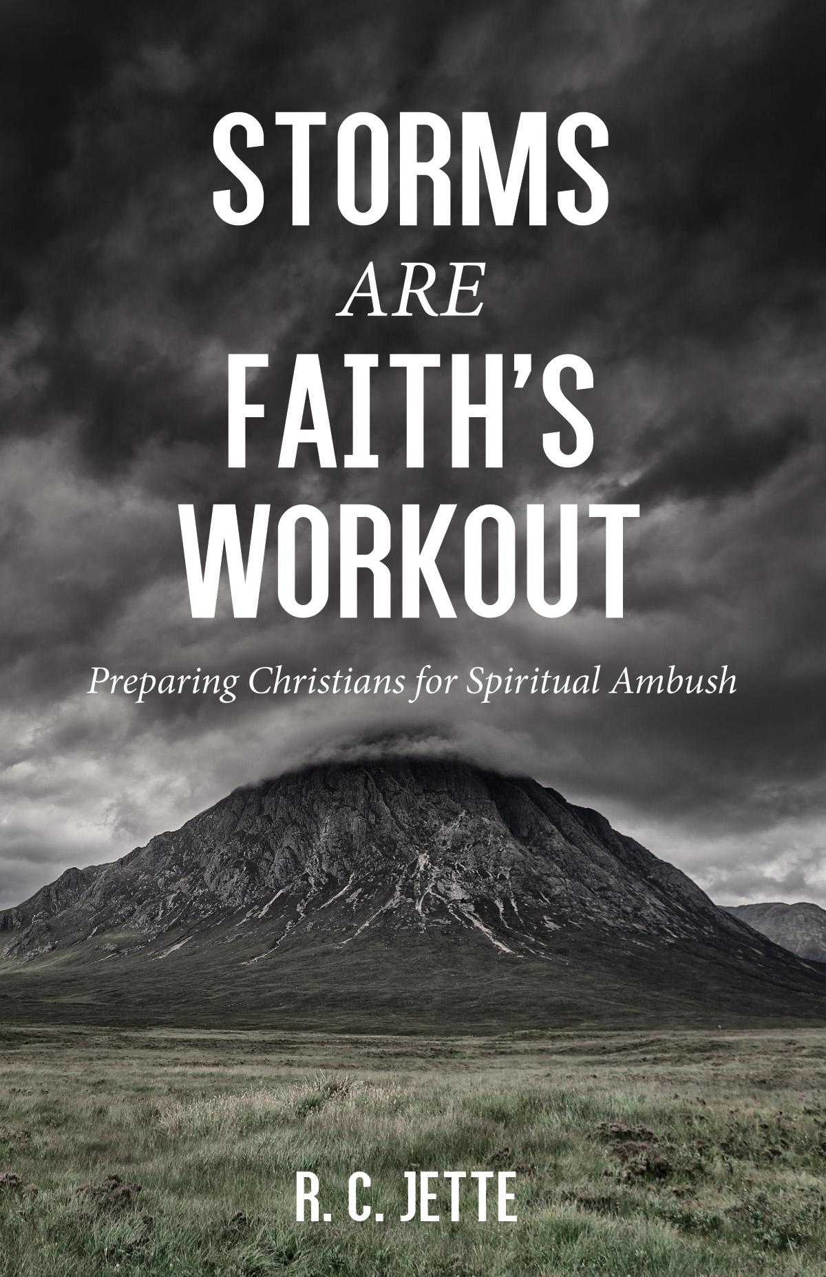 Storms Are Faith’s Workout