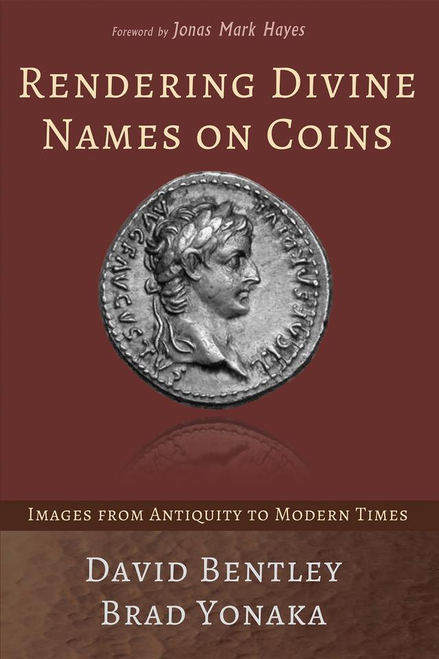 Rendering Divine Names on Coins by Brad Yonaka, David Bentley, Jonas Mark Hayes