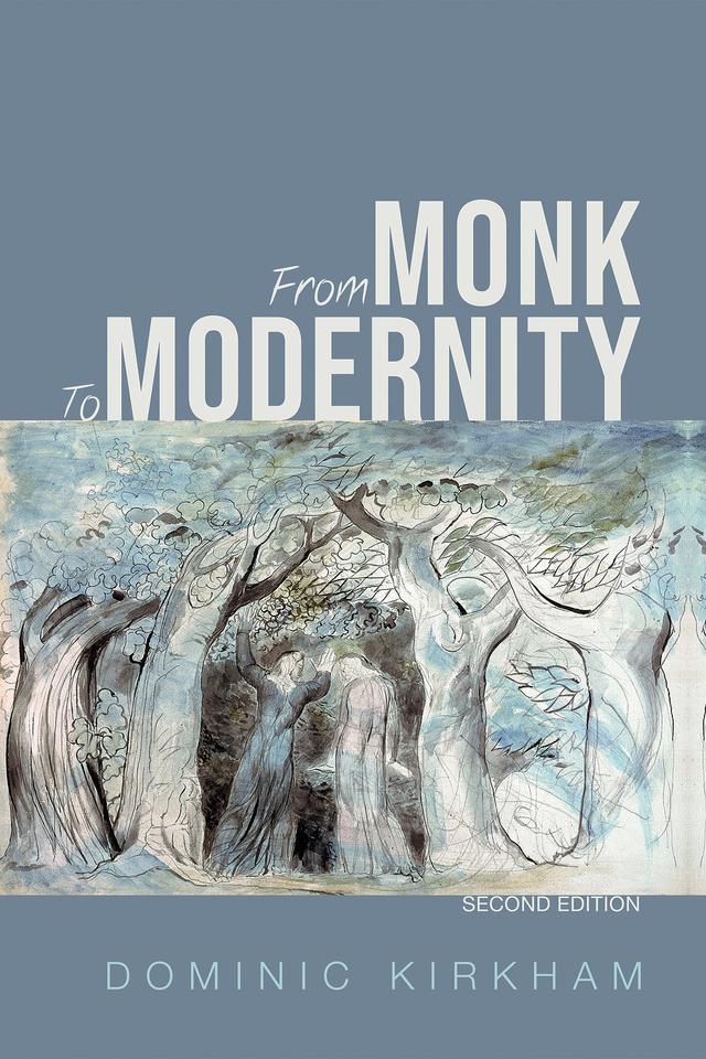 From Monk to Modernity, Second Edition by Dominic Kirkham