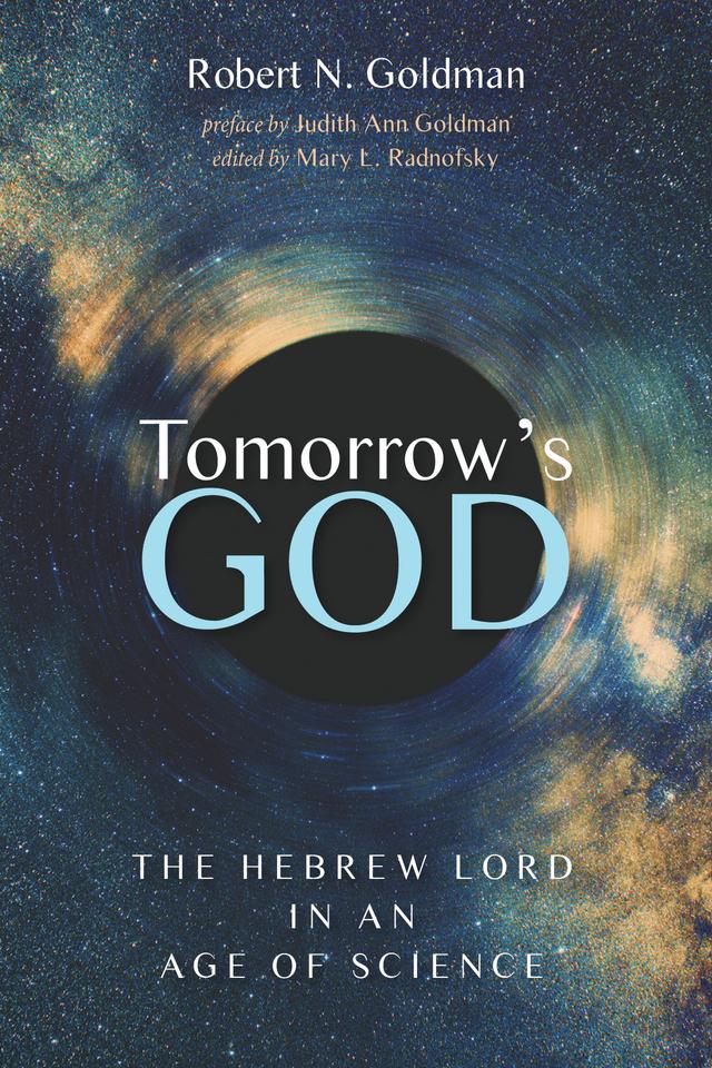 Tomorrow’s God by Judith Ann Goldman, Mary L. Radnofsky, Robert N. Goldman