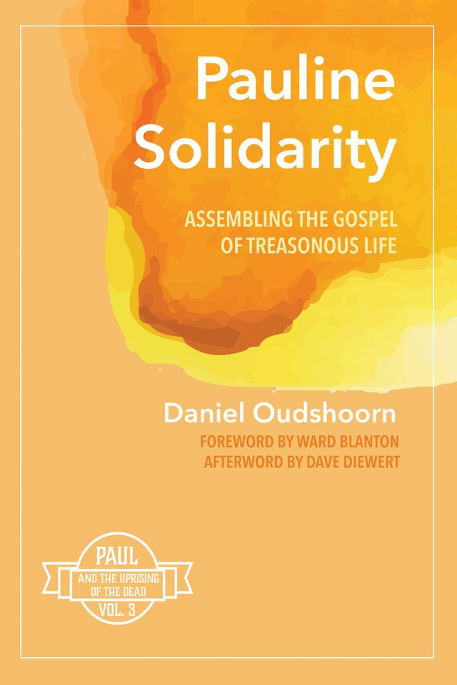 Pauline Solidarity by Daniel Oudshoorn, Dave Diewert, Ward Blanton