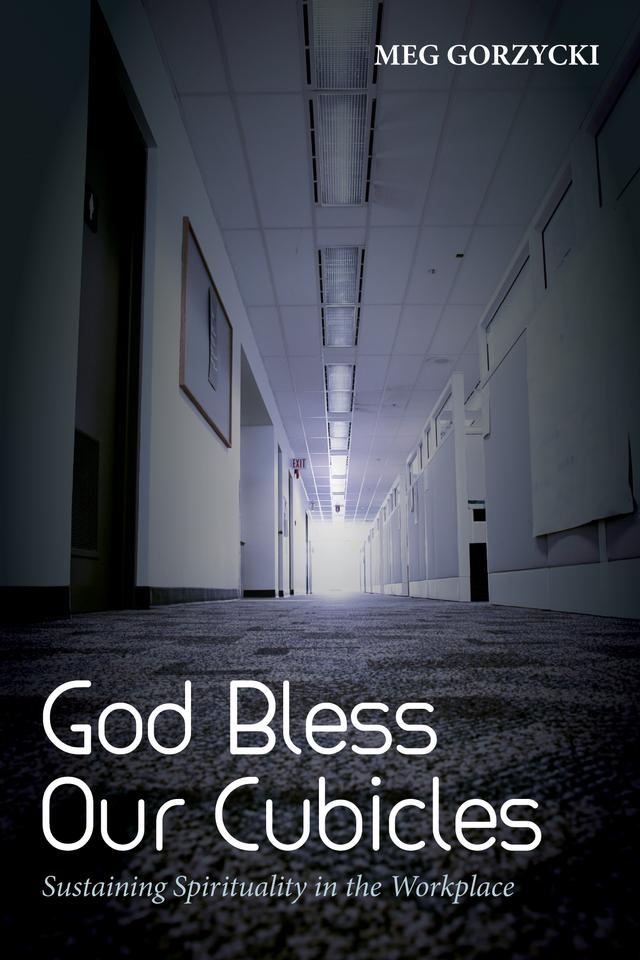 God Bless Our Cubicles by Meg Gorzycki