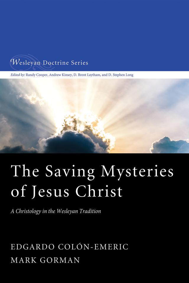 The Saving Mysteries of Jesus Christ by Edgardo Colón-Emeric, Mark Gorman