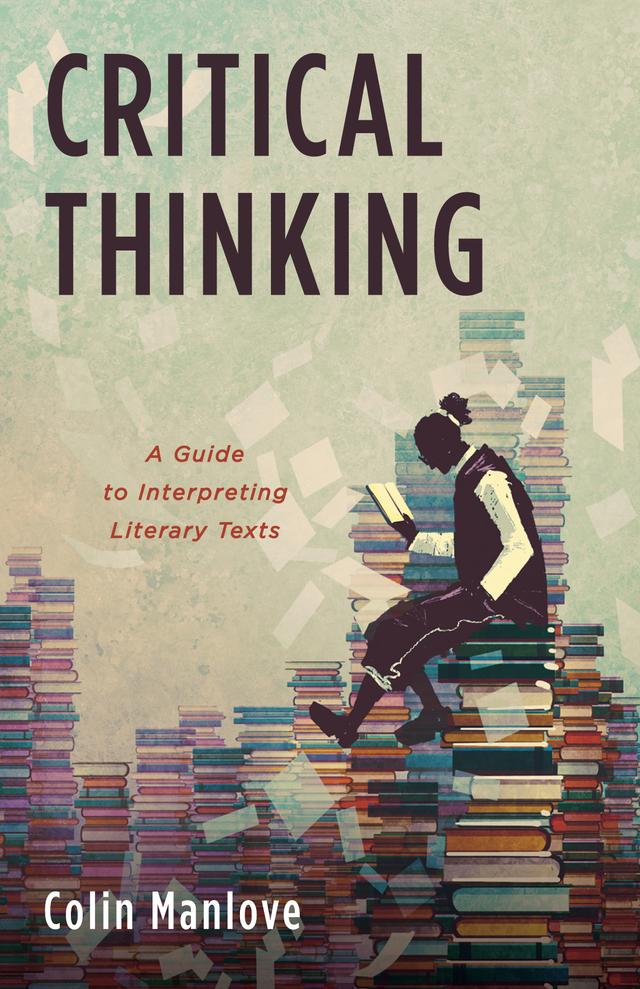 Critical Thinking by Colin N. Manlove