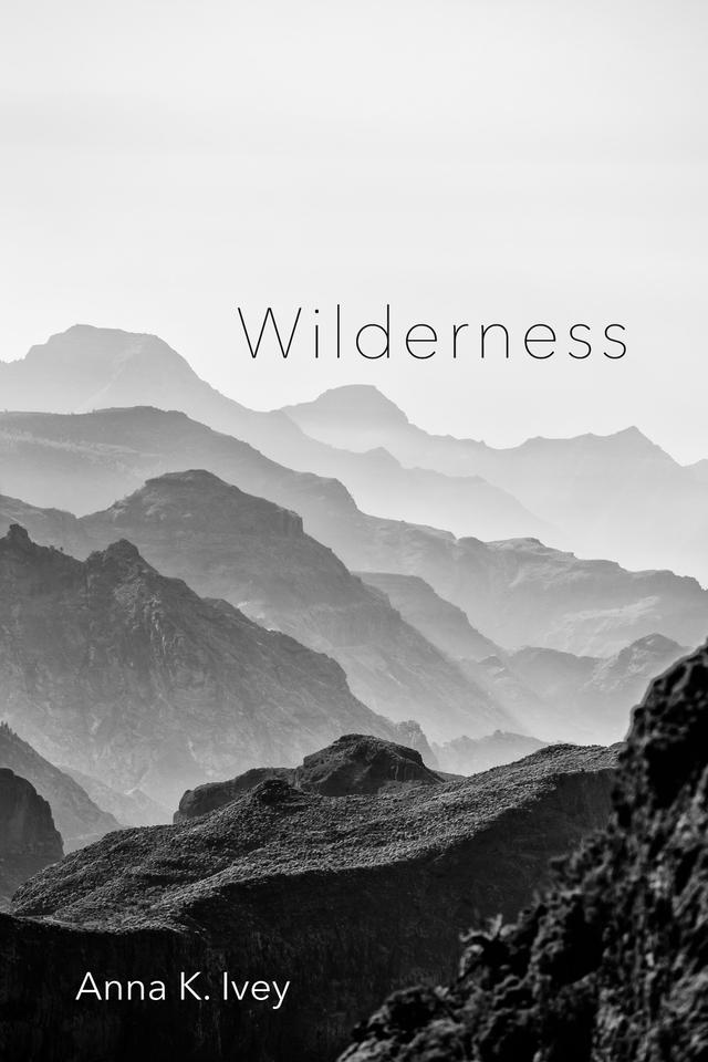 Wilderness by Anna K. Ivey