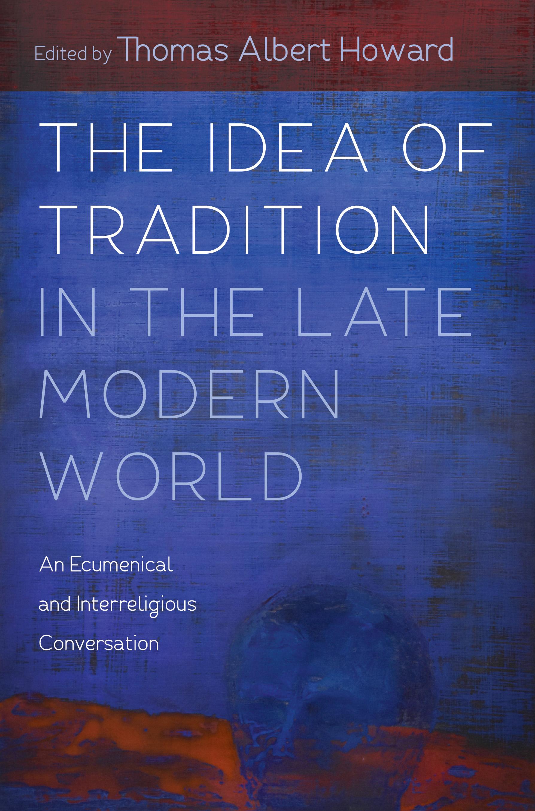 The Idea of Tradition in the Late Modern World