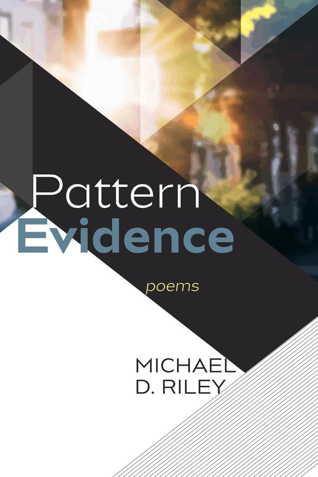 Pattern Evidence by Michael D. Riley