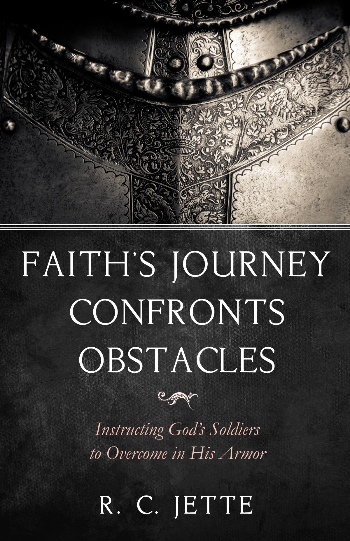 Faith’s Journey Confronts Obstacles