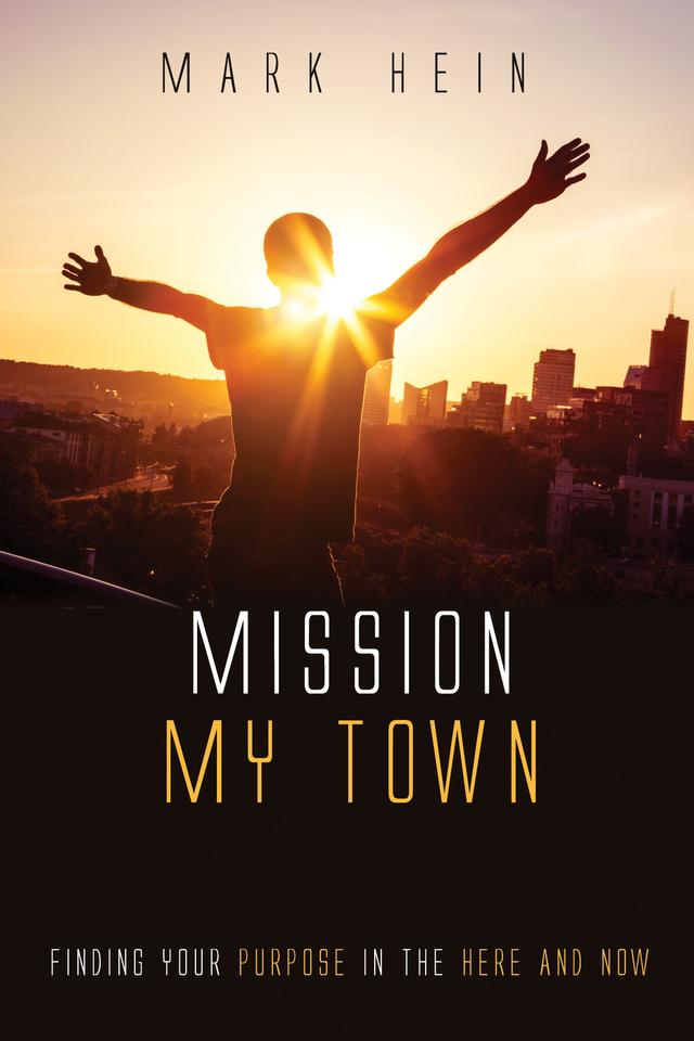 Mission My Town by Mark Hein