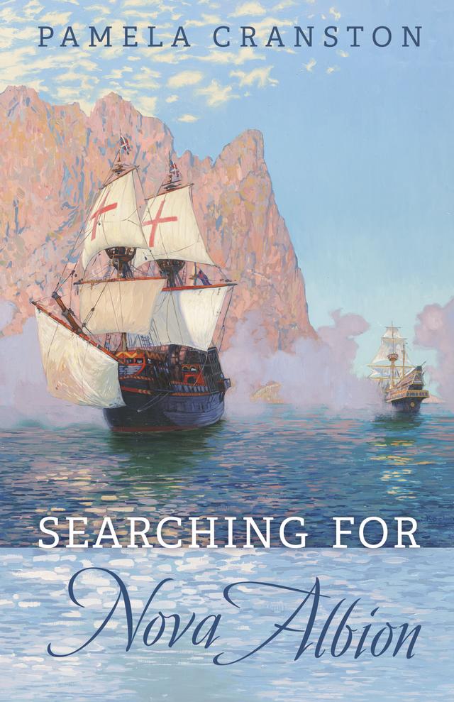 Searching for Nova Albion by Pamela Cranston