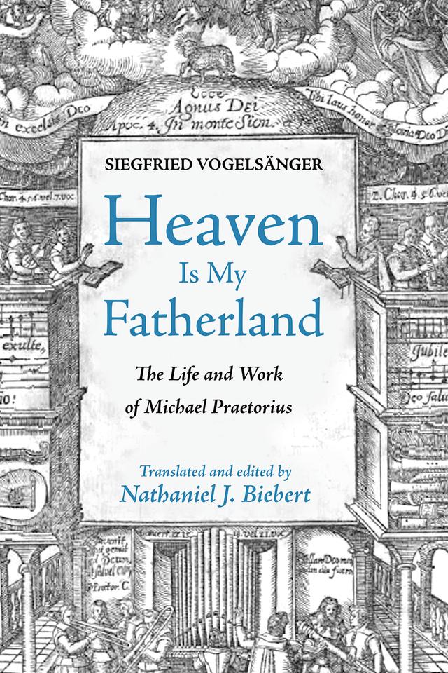 Heaven Is My Fatherland by Nathaniel J. Biebert, Siegfried Vogelsänger