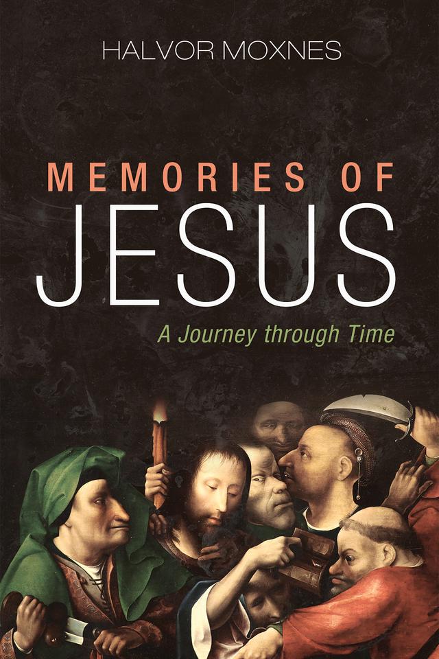 Memories of Jesus by Halvor Moxnes