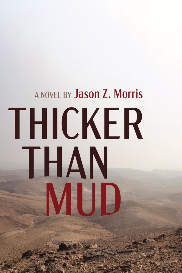 Thicker Than Mud by Jason Z. Morris
