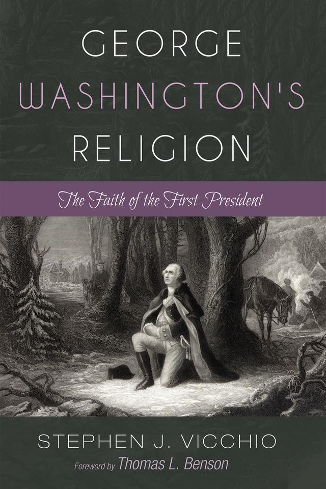 George Washington's Religion by Stephen J. Vicchio, Thomas L. Benson