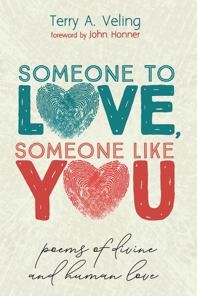 Someone to Love, Someone Like You by John Honner, Terry A. Veling