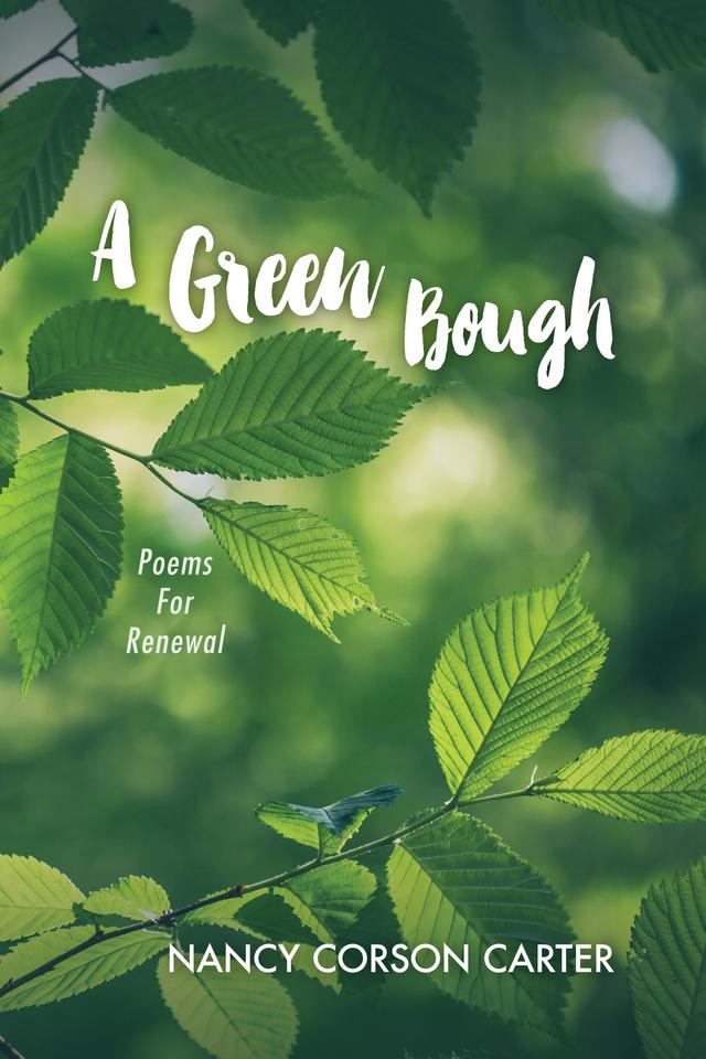 A Green Bough by Nancy Corson Carter