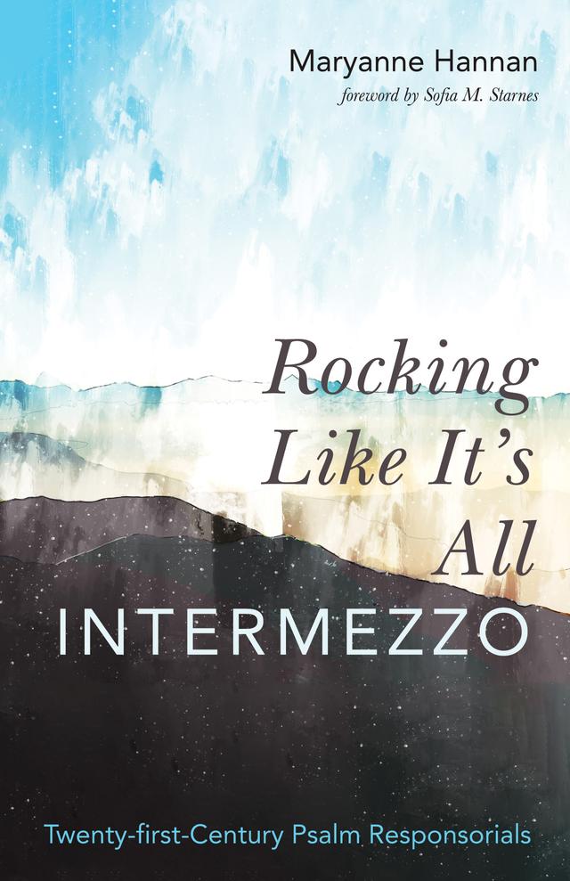 Rocking Like It’s All Intermezzo by Maryanne Hannan, Sofia M. Starnes