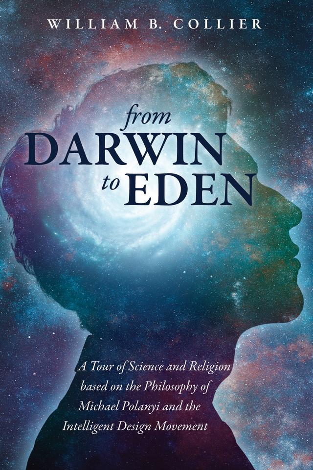 From Darwin to Eden by William B. Collier