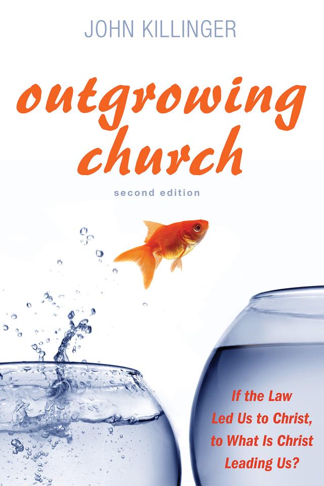 Outgrowing Church, Second Edition by John Killinger