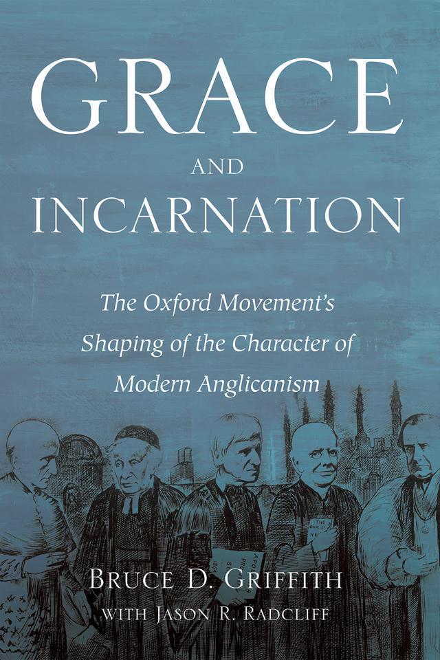 Grace and Incarnation by Bruce D. Griffith, Jason R. Radcliff