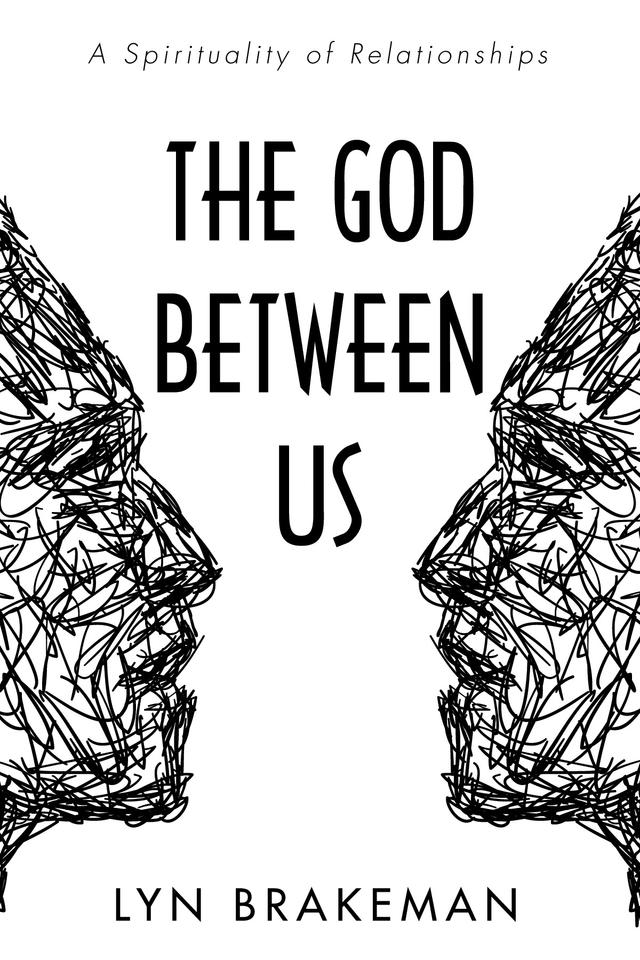 The God Between Us by Lyn Brakeman