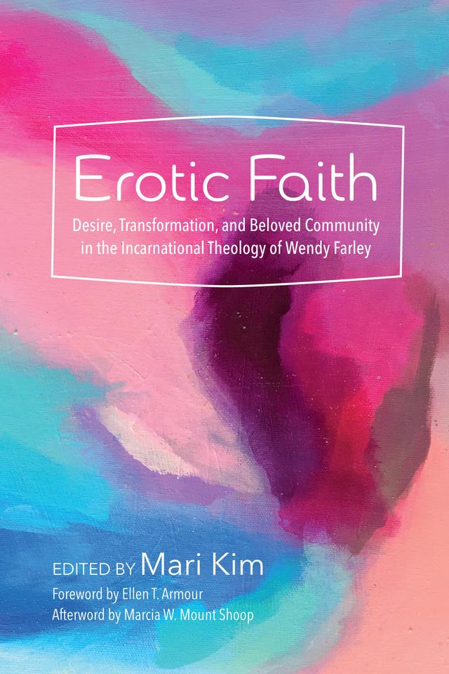 Erotic Faith by Ellen T. Armour, Marcia W. Mount Shoop, Mari Kim