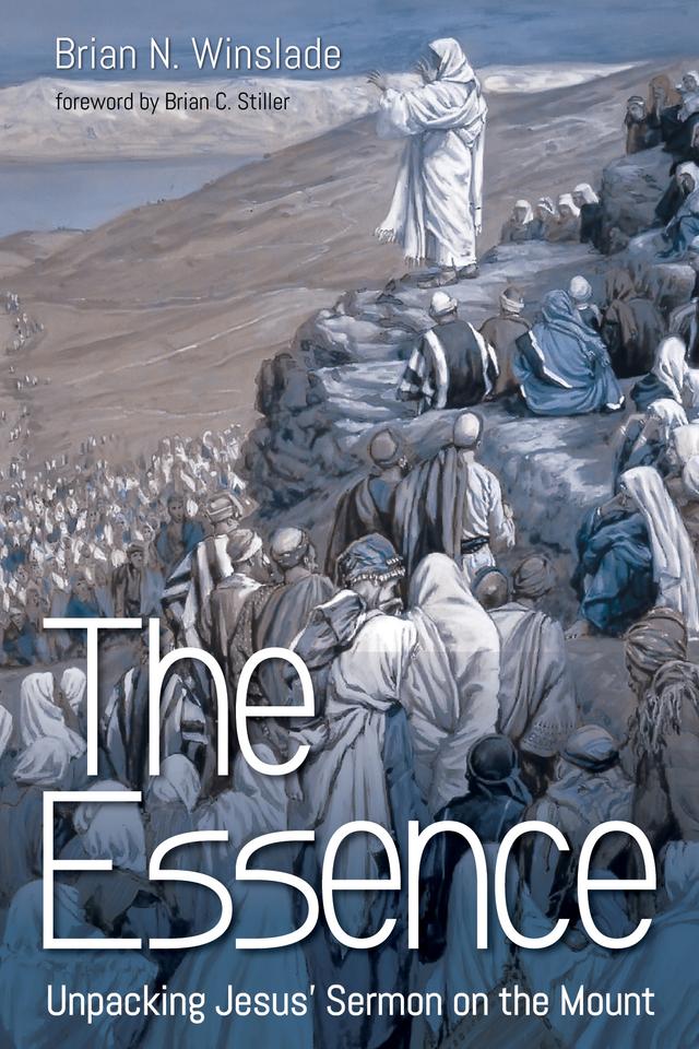 The Essence by Brian C. Stiller, Brian N. Winslade