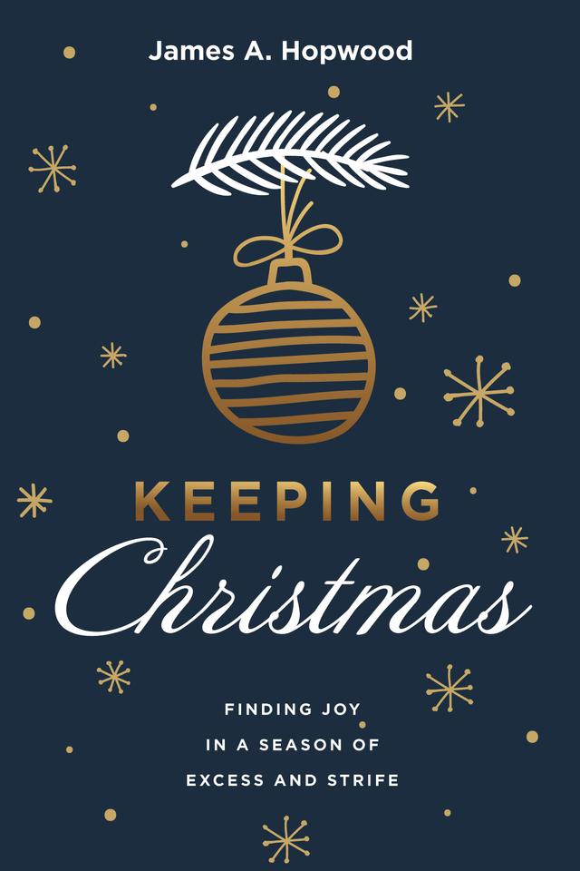 Keeping Christmas by James A. Hopwood
