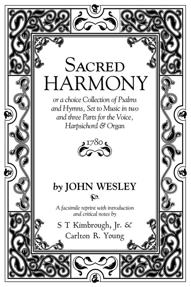 Sacred Harmony by Carlton R. Young, John Wesley, S T Kimbrough Jr.