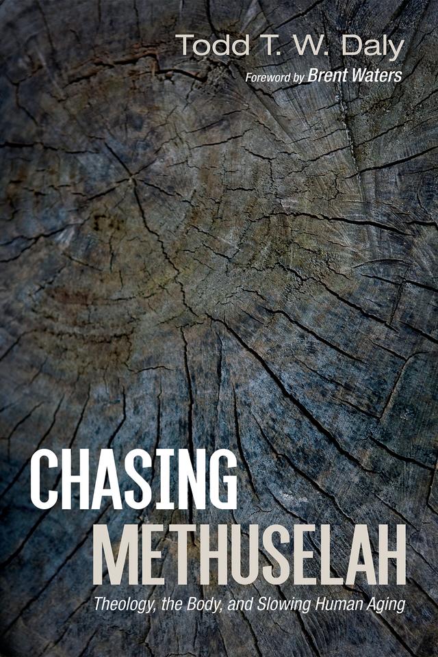 Chasing Methuselah by Brent Waters, Todd T. W. Daly
