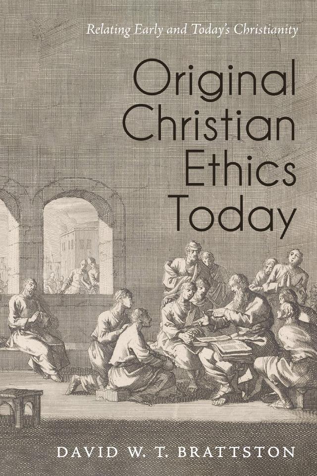 Original Christian Ethics Today by David W. T. Brattston