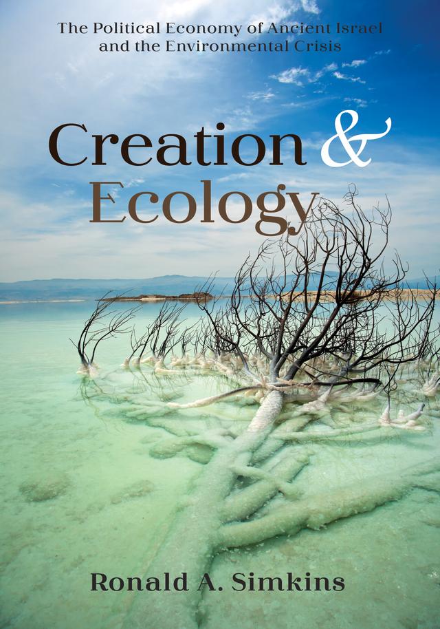 Creation and Ecology by Ronald A. Simkins