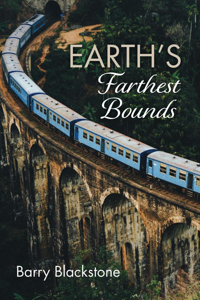 Earth’s Farthest Bounds by Barry Blackstone