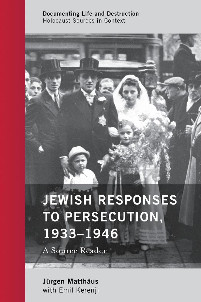 Jewish Responses to Persecution, 1933–1946 by 