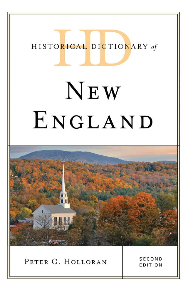 Historical Dictionary of New England by Peter C. Holloran