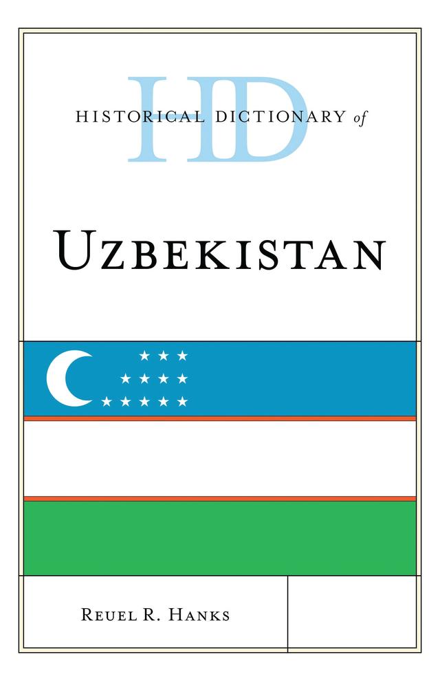 Historical Dictionary of Uzbekistan by Reuel R. Hanks