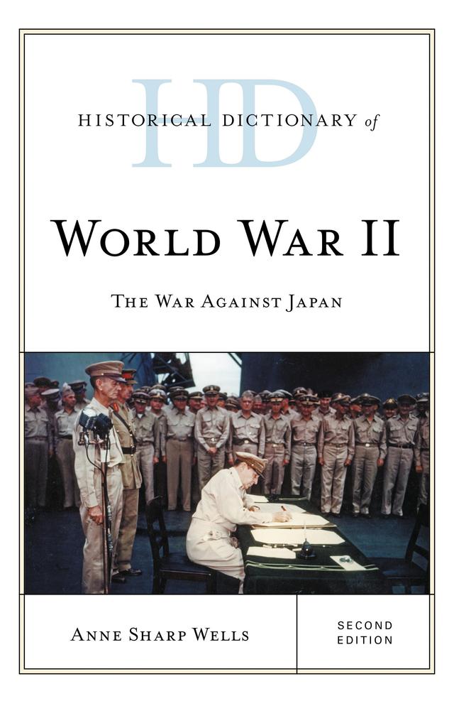 Historical Dictionary of World War II by Anne Sharp Wells