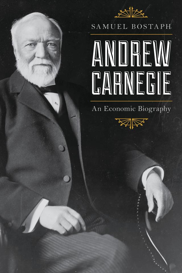 Andrew Carnegie by Samuel Bostaph