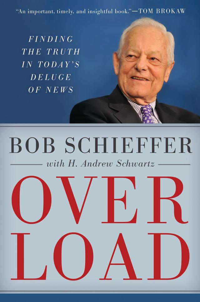 Overload by Bob Schieffer, H. Andrew Schwartz