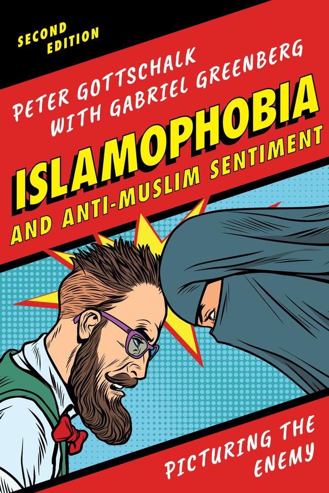 Islamophobia and Anti-Muslim Sentiment by Gabriel Greenberg, Peter Gottschalk